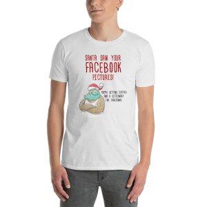 Funny Santa Saw Your Facebook Pictures T-Shirt