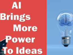 AI Brings More Power To Ideas